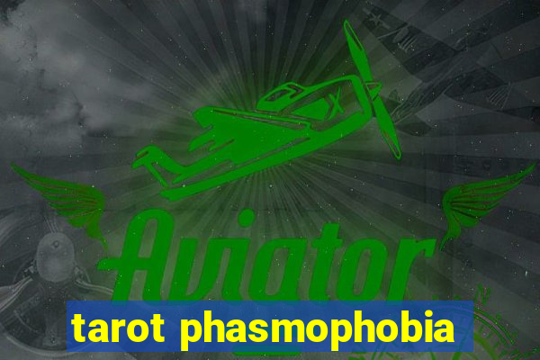 tarot phasmophobia